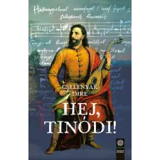 Cselenyák Imre - Hej, Tinódi! egyéb könyv