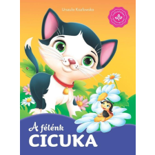 Csengőkert Kft. A félénk cicuka – Kedvenc állatmeséim gyermek- és ifjúsági könyv