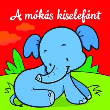 Csengőkert Kft. A mókás kiselefánt – Állati kalandok – Szivacskönyv gyermek- és ifjúsági könyv