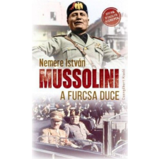 Csengőkert Kft. Mussolini a furcsa duce egyéb könyv