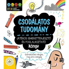 Csengőkert Kiadó Csodálatos tudomány - Játékos ismeretterjesztő és foglalkoztató könyv gyermek- és ifjúsági könyv