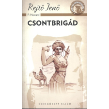 Csengőkert Kiadó Csontbrigád /A ponyva gyöngyszemei irodalom
