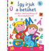 Csengőkert Könyvkiadó Így írjuk a betűket - Játékos iskolaelőkészítő képességfejlesztő
