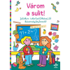 Csengőkert Könyvkiadó - Várom a sulit! - Játékos iskolaelőkészítő képességfejlesztő