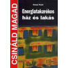 Cser Kiadó Energiatakarékos ház és lakás (Csináld Magad)