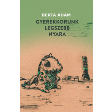 Cser Kiadó Gyerekkorunk legszebb nyara regény
