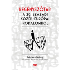 Cser Kiadó Regényszótár a 20. századi közép-európai irodalomból regény