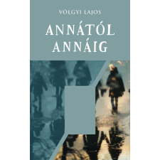CSER KÖNYVKIADÓ ÉS KERESKEDELMI KFT Annától Annáig regény