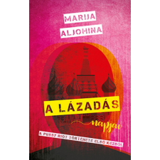 CSER KÖNYVKIADÓ ÉS KERESKEDELMI KFT Marija Aljohina - A lázadás napjai egyéb könyv