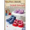 CSER KÖNYVKIADÓ ÉS KERESKEDELMI KFT Varrjunk babacipőt!
