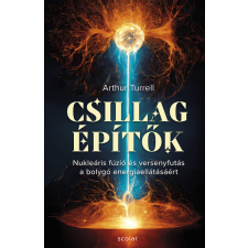  Csillagépítők - Nukleáris fúzió és a versenyfutás a bolygó erejéért egyéb könyv