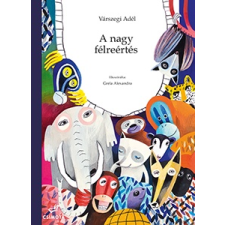 Csimota Könyvkiadó A nagy félreértés gyermek- és ifjúsági könyv