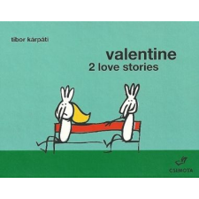 Csimota Könyvkiadó Kárpáti Tibor - Valentine gyermek- és ifjúsági könyv