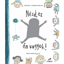 Csimota Könyvkiadó Nézd, ez én vagyok! - Önismeret fejlesztő-színező gyermek- és ifjúsági könyv