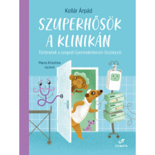Csimota Könyvkiadó Szuperhősök a klinikán gyermek- és ifjúsági könyv