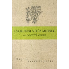 Csokonai Vitéz Mihály CSOKONAI VITÉZ MIHÁLY VÁLOGATOTT VERSEI - NTK KLASSZIKUSOK - gyermek- és ifjúsági könyv