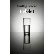 Csüllög Ferenc (magánkiadás) Félélet egyéb e-könyv