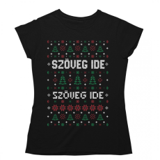  Csúnya Karácsonyi Női Pólók - Egyedi szöveggel