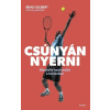  Csúnyán nyerni - Mentális hadviselés a teniszben