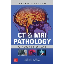  CT & MRI Pathology: A Pocket Atlas, Third Edition – Jagan Mohan Ailinani,Michael L. Grey idegen nyelvű könyv