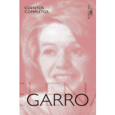 Cuentos Completos de Elena Garro – Elena Garro idegen nyelvű könyv