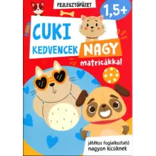 - Cuki kedvencek - Nagy matricákkal gyermek- és ifjúsági könyv