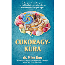 Cukoragykúra - Dr. Mike Dow életmód, egészség