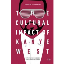  Cultural Impact of Kanye West – Bailey Julius idegen nyelvű könyv