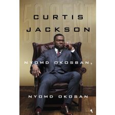 Curtis Jackson "50 Cent" - Nyomd okosban, nyomd okosan egyéb könyv