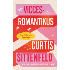 Curtis Sittenfeld - Vicces-romantikus regény