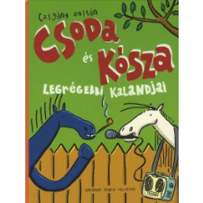 Czigány Zoltán CSODA ÉS KÓSZA LEGRÉGEBBI KALANDJAI gyermek- és ifjúsági könyv