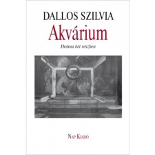 Dallos Szilvia Akvárium - Dráma két részben (BK24-167638) irodalom