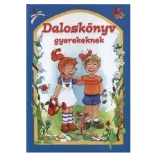 - DALOSKÖNYV GYEREKEKNEK gyermek- és ifjúsági könyv