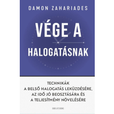 Damon Zahariades - Vége a halogatásnak - Technikák a belső halogatás leküzdésére egyéb könyv