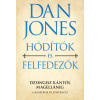 Dan Jones - Hódítók és felfedezők - Dzsingisz kántól Magellánig