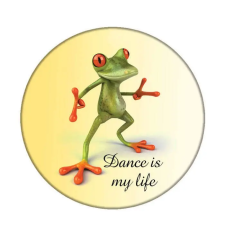 Dance is my Life' békás kitűző kitűző