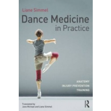  Dance Medicine in Practice – Liane Simmel idegen nyelvű könyv