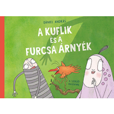 Dániel András - A kuflik és a furcsa árnyék egyéb könyv