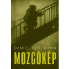 Daniel Kehlmann - Mozgókép