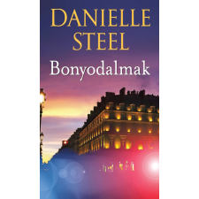 Danielle Steel - Bonyodalmak regény