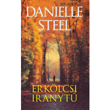 Danielle Steel - Erkölcsi iránytű egyéb könyv