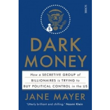  Dark Money – Jane Mayer idegen nyelvű könyv