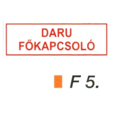  Daru fökapcsoló F5 információs címke