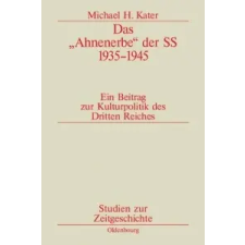  Das "ahnenerbe" Der SS 1935-1945 – Michael H. Kater idegen nyelvű könyv