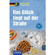 Das Glück liegt auf der Straße – Svenja Hothum,Arwen Schnack idegen nyelvű könyv