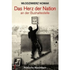 Das Herz der Nation an der Bushaltestelle – Wlodzimierz Nowak,Joanna Manc idegen nyelvű könyv