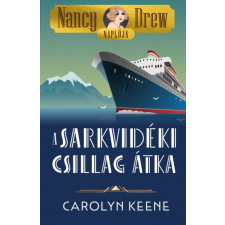 DAS Könyvek Carolyn Keene - Nancy Drew naplója 1. - A Sarkvidéki Csillag átka gyermek- és ifjúsági könyv