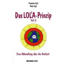  Das LOLA-Prinzip. Tl.2 – Francoise Egli,Rene Egli idegen nyelvű könyv