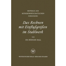 Das Rechnen Mit Einflu gr en Im Stahlwerk – Rüdiger Hall idegen nyelvű könyv