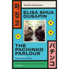 Daunt Books Pachinko Parlour | Elisa Shula Dusapin idegen nyelvű könyv